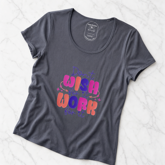 T-shirt Don't Wish, Work For It grigia