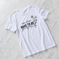 T-shirt You Don't Have To Be Perfect bianca